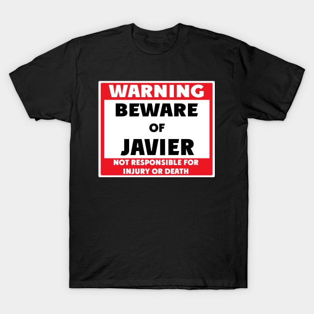 Beware of Javier T-Shirt by BjornCatssen